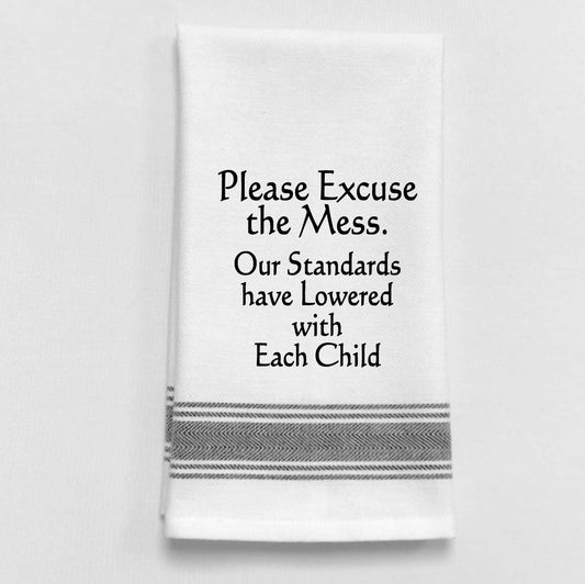Please excuse the mess. Our standards have... towel