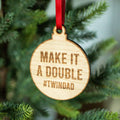Make It A Double #Twindad- Engraved Wooden Ornament