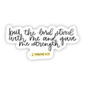 But The Lord Stood With Me..Sticker