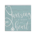 Nursing Is A Work Of Heart Sign
