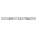 I Love You, Mom Sign