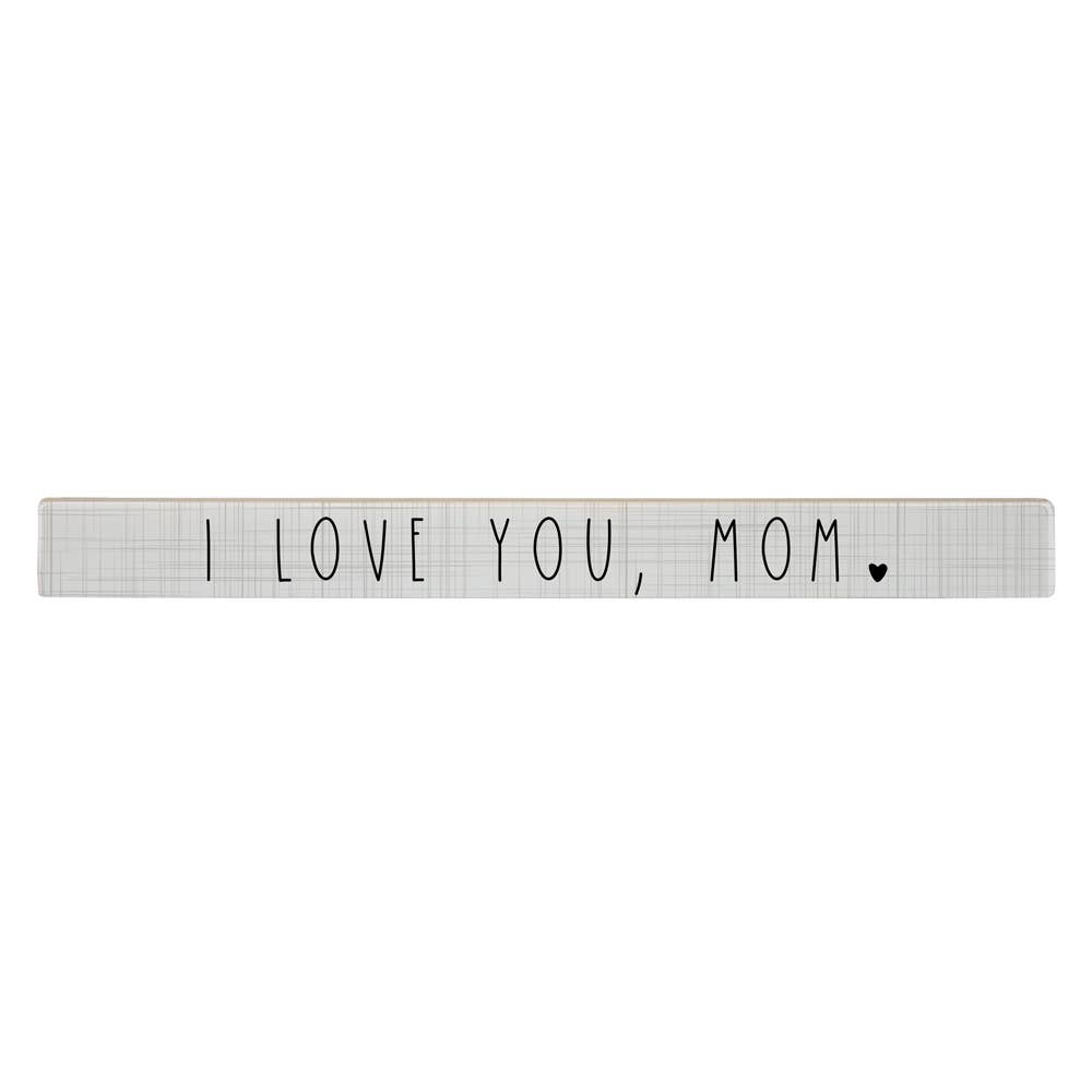 I Love You, Mom Sign