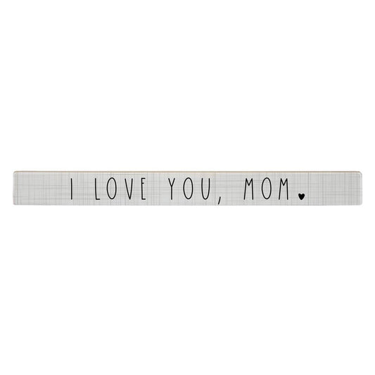 I Love You, Mom Sign