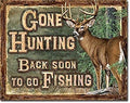 Gone Hunting Back Soon...Tin Sign