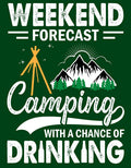 Weekend Forecast - Camping With A Chance Of Drinking...Tin Sign