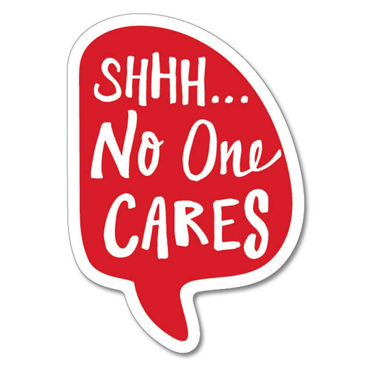 Funatic - Shhh. No One Cares Sticker