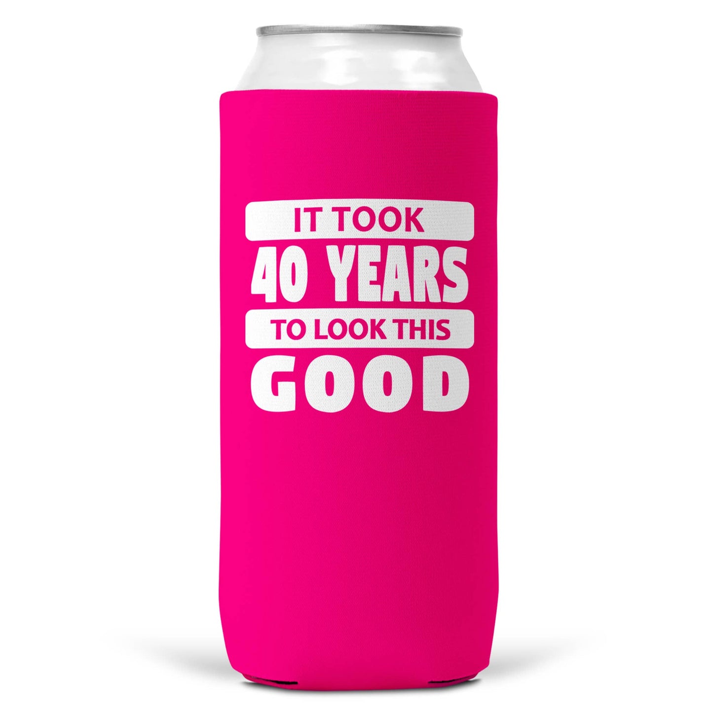 It Took 40 Years To Look This Good Neon Pink SLIM CAN Coozie/Cooler Wi wear