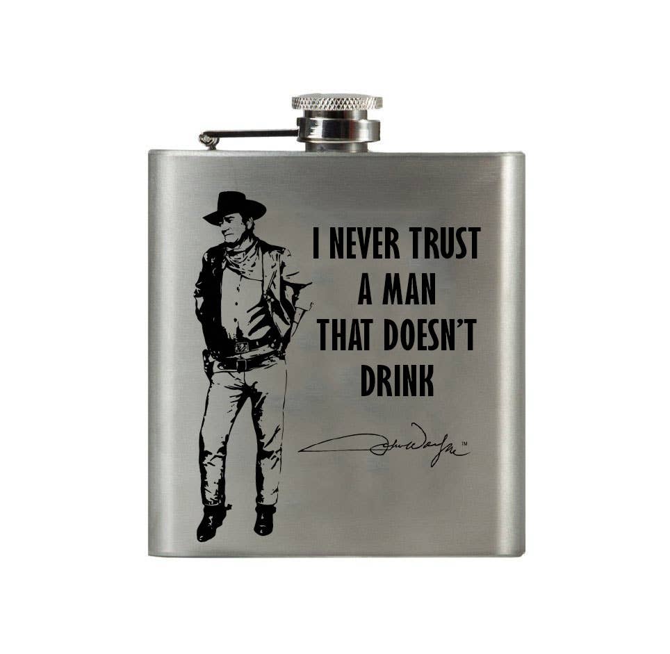 John Wayne I Never Trust…Flask