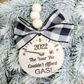 2022 The Year We Couldn't Afford Gas Car Charm Ornament SALE!