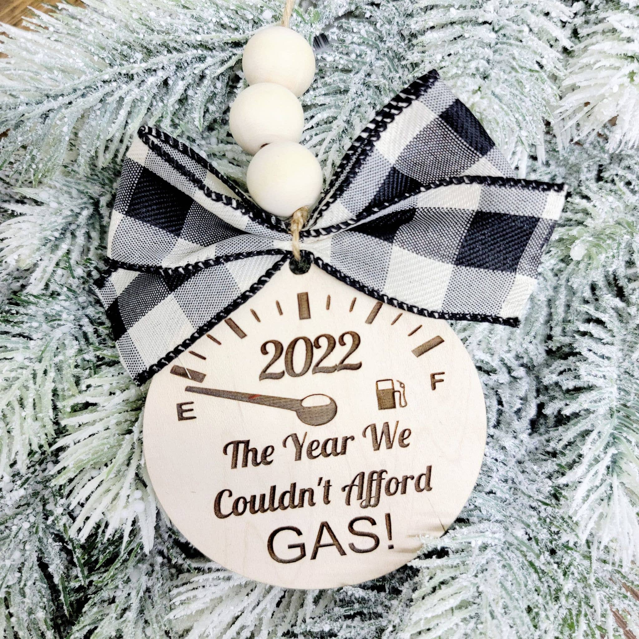 2022 The Year We Couldn't Afford Gas Car Charm Ornament SALE!