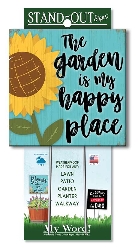 The Garden is my Happy Place Stand Out Sign