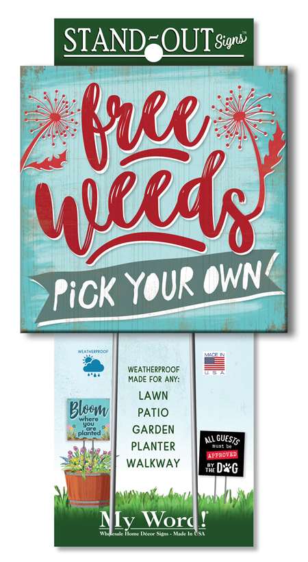 Free Weeds Pick Your Own  Stand Out Sign