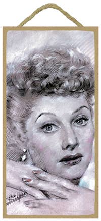 Lucille Ball (I Love Lucy Show) Wood Sign