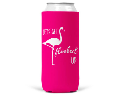 Let's Get Flocked Up Can Coozie