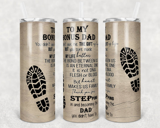 To My Bonus Dad Tumbler Skinny 20oz