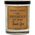 Never Forget The Difference You Make 100% Soy Candle