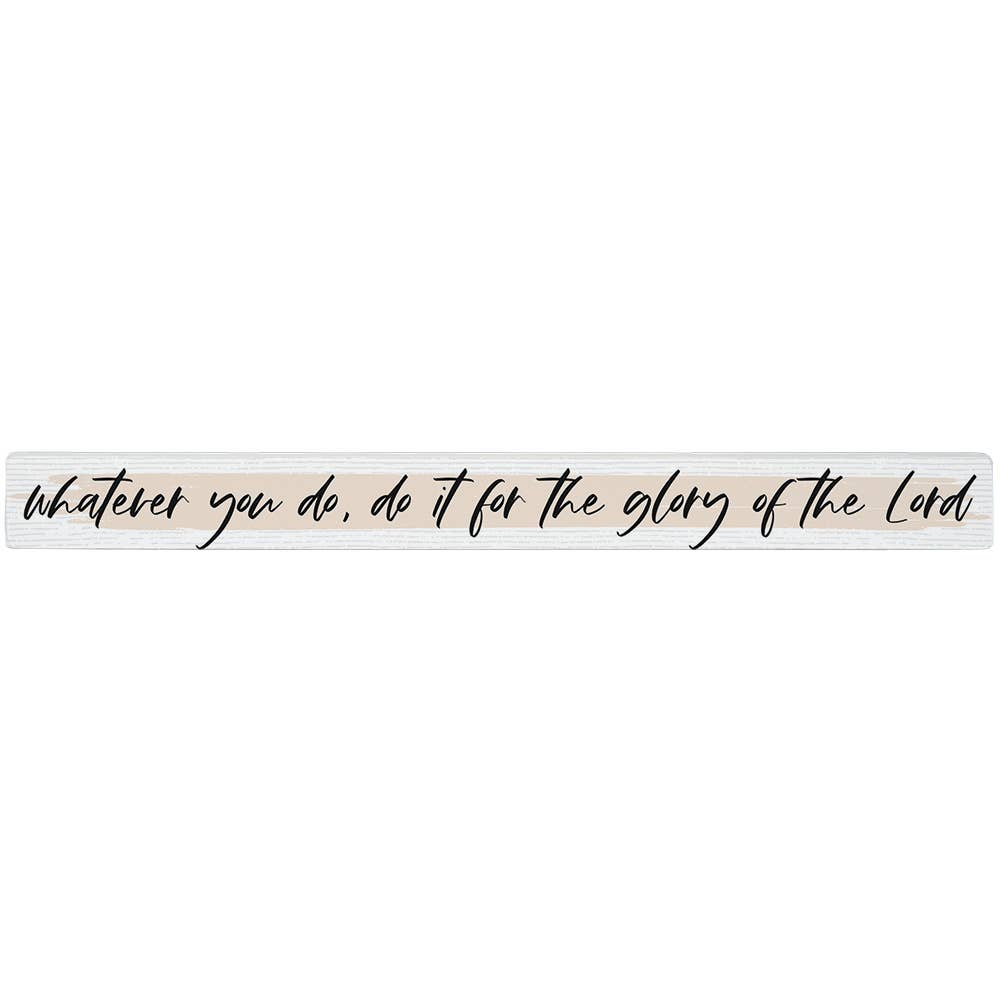 Whatever You Do, Do it..Sign