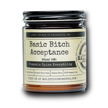 Malicious Women Candle Co - Basic Bitch Acceptance-Infused with Pumpkin Spice Everything