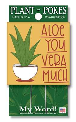 Aloe You Vera Much Plant Poke/Garden Accessory