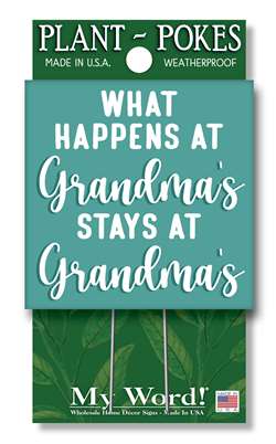 What Happens at Grandma's Stays at Grandma's Plant Poke