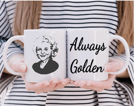 Rose Nylund Golden Girls Always Golden 11oz Coffee Mug