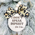 I Don't Speak Dipshit Car Charm Ornament Cheetah Bow