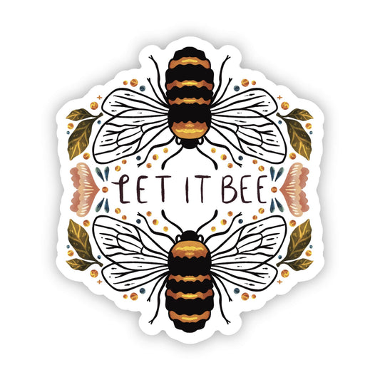 Let it Bee Sticker