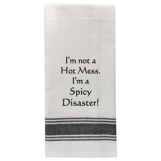 I'm not a hot mess..kitchen towel