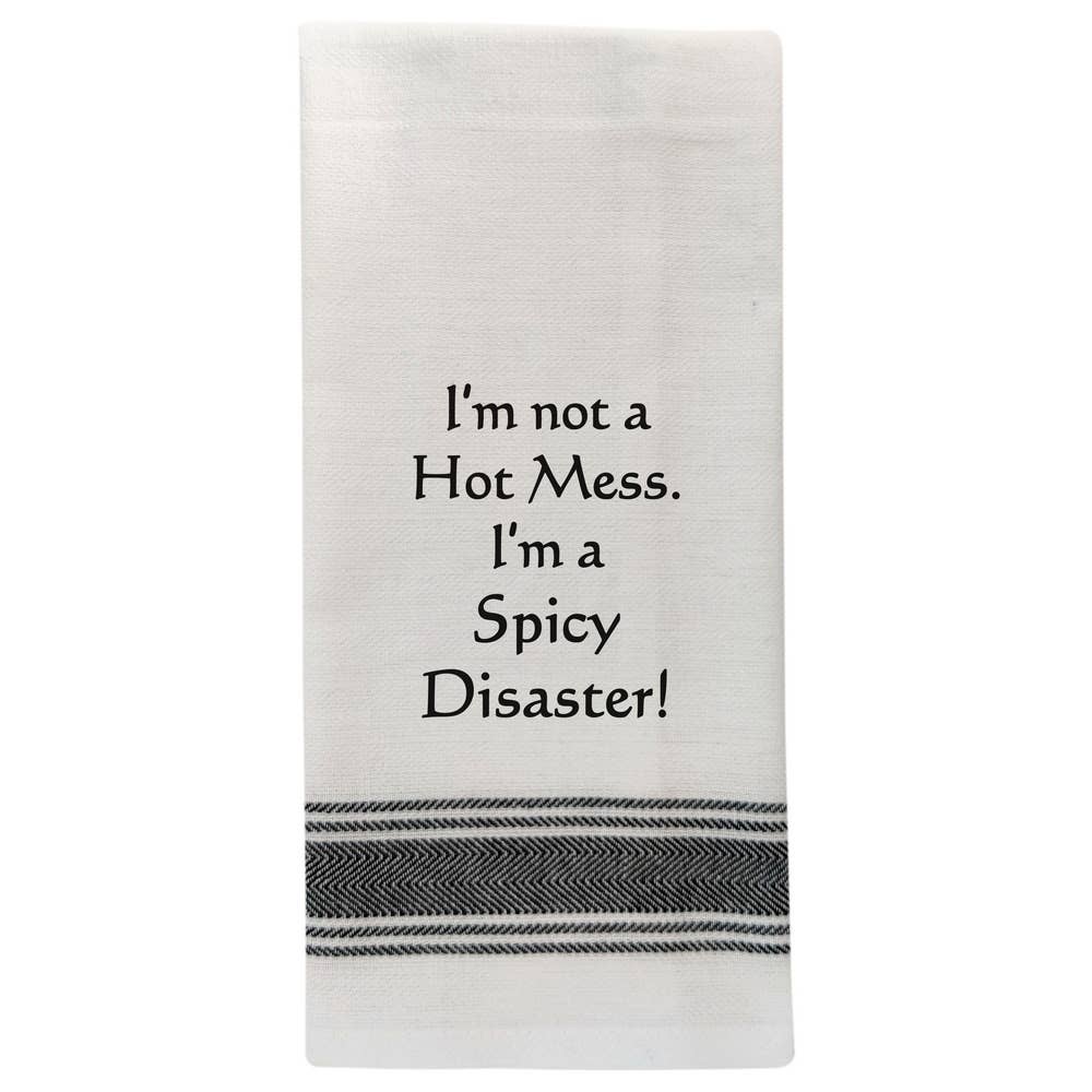 I'm Not a Hot Mess..Towel