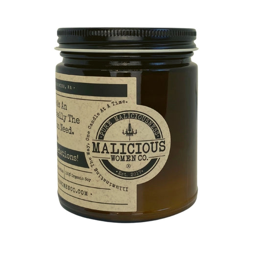 Malicious Women Candle Co - Having Me As An Employee Is Really The Only Gift You Need...