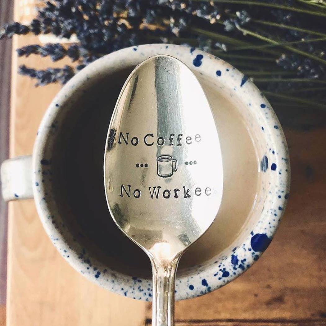 No Coffee No Workee Spoon