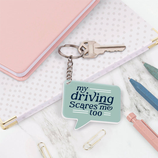 My Driving Scares Me Too Keychain