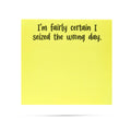 I'm Fairly Certain I Seized..Sassy Sticky Notes