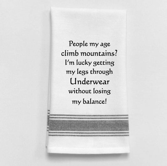 People my age climb mountains..? kitchen towel
