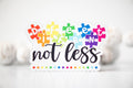 Different Not Less Autism Awareness Magnet