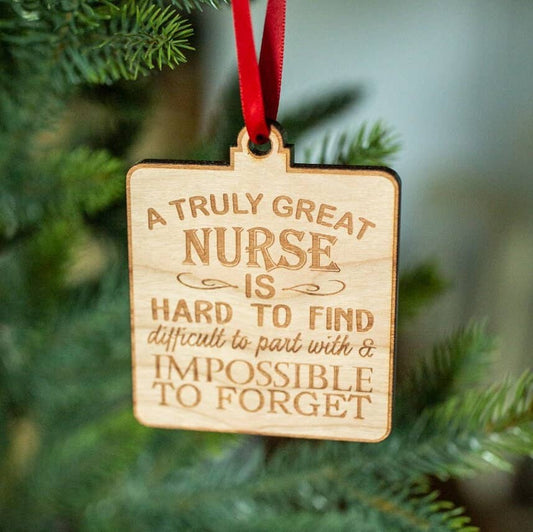 A Truly Great Nurse - Engraved Wooden Christmas Ornament
