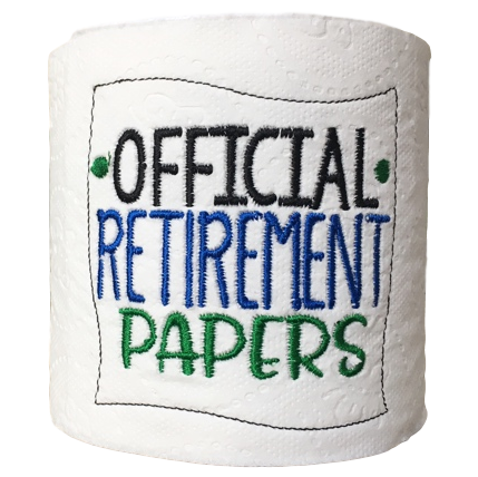 Official Retirement Papers Embroidered Toilet Paper