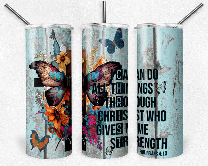 I Can Do All Things Through Christ Butterfly Tumbler