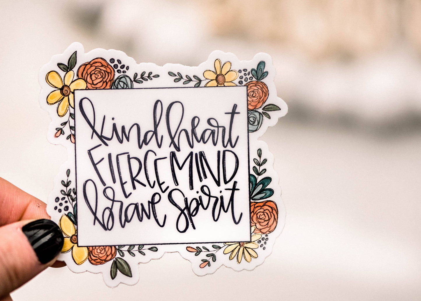 Kind Heart Fierce Mind Brave Spirit Sticker