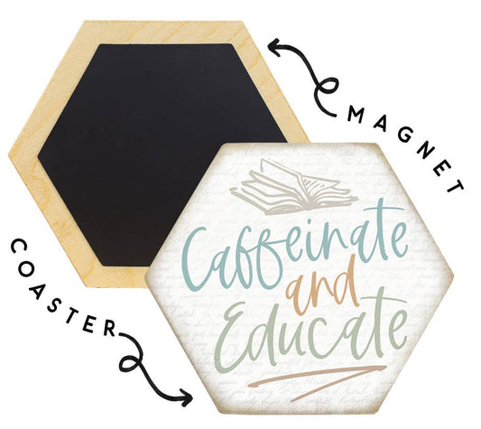 Caffeinate And Educate Coaster/Magnet