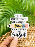 The Influence Of A Good Teacher..Sticker