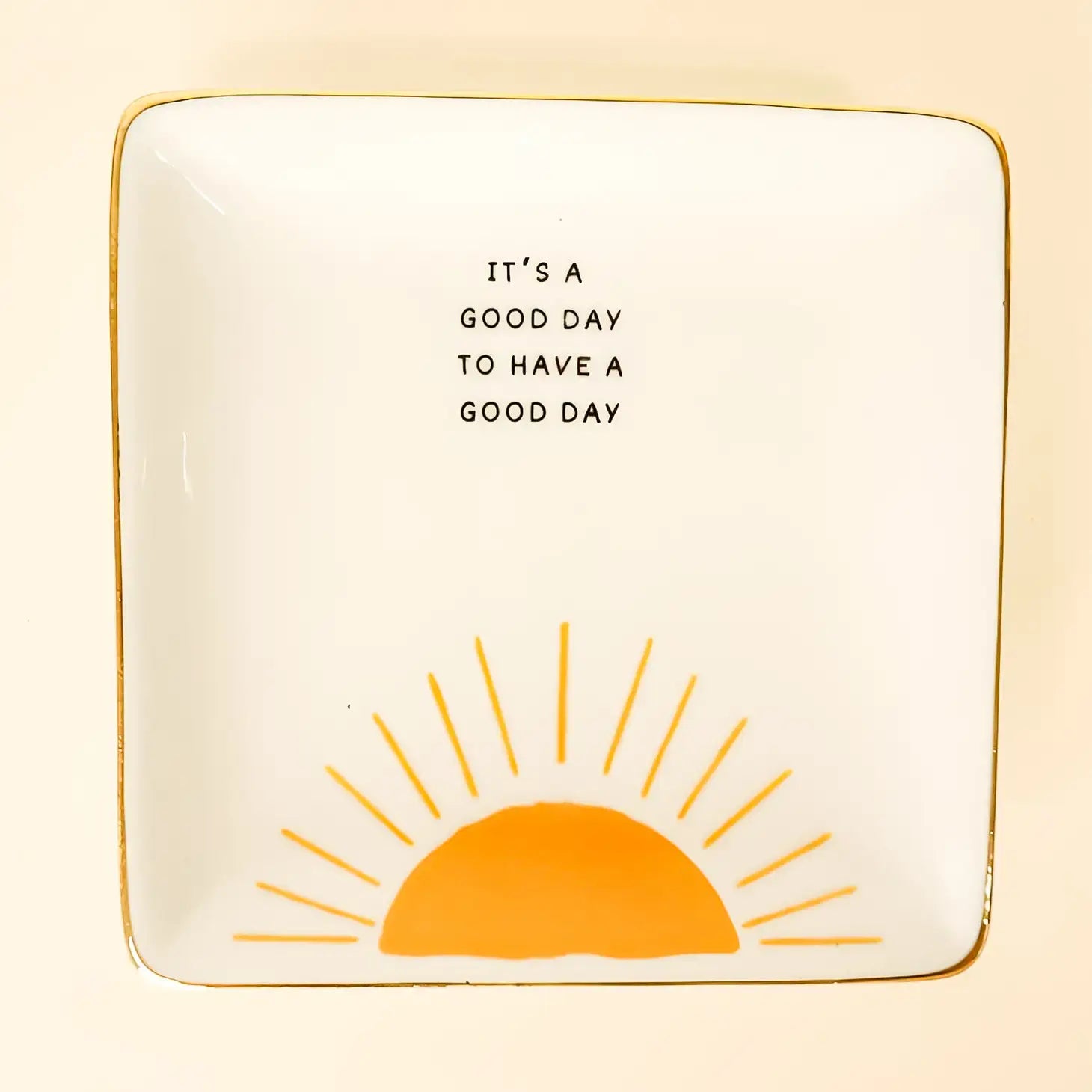 It's A Good Day..Square Trinket Tray