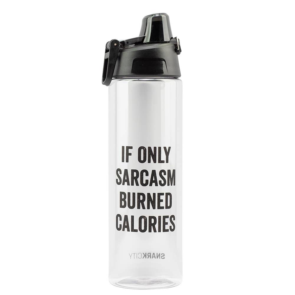 If Only Sarcasm Burned Calories Water Bottle