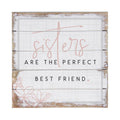 Sisters Are the Perfect Best Friend Sign