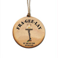 Driftless Studios - Fra-Gee-Lay Christmas Ornament - Christmas Decor