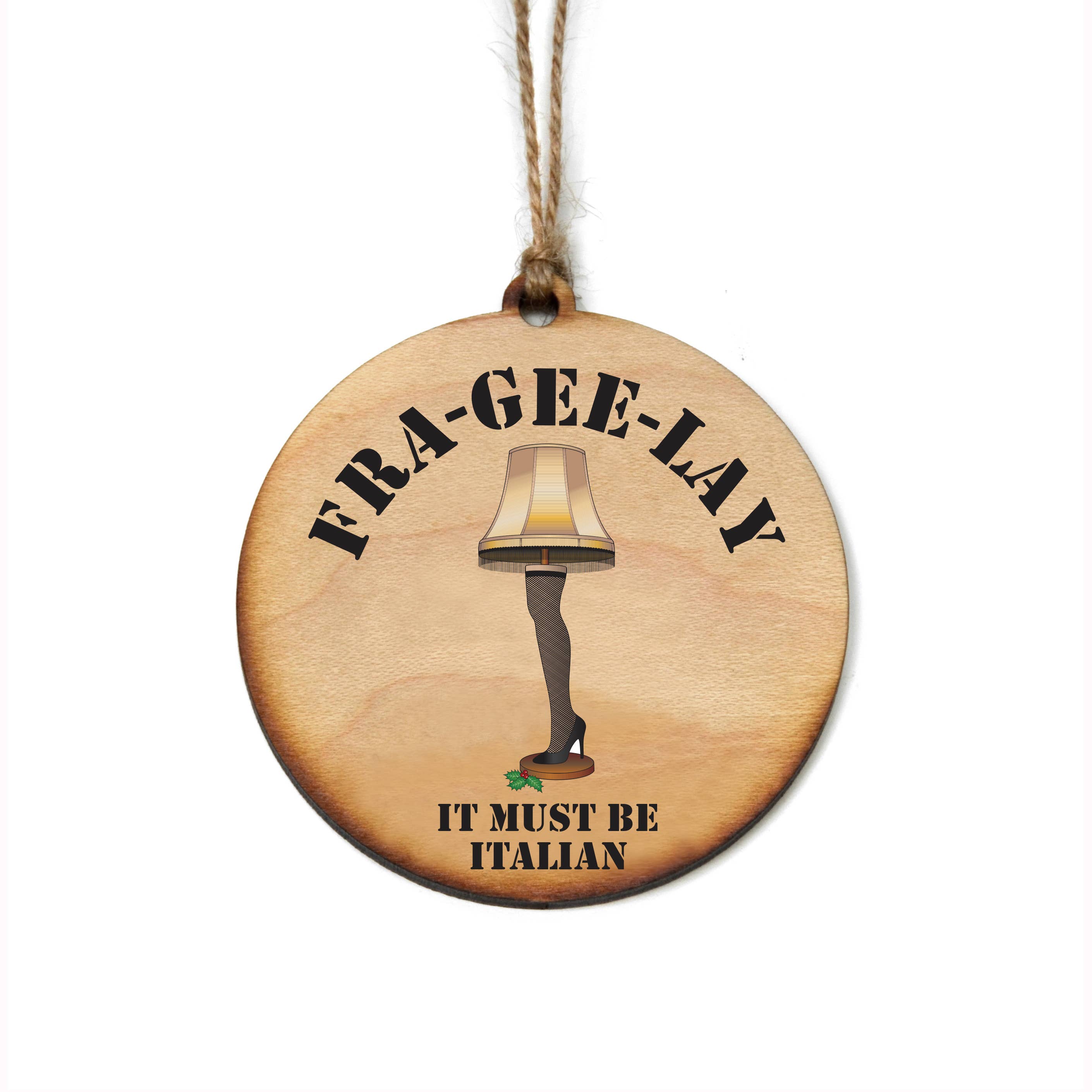 Driftless Studios - Fra-Gee-Lay Christmas Ornament - Christmas Decor