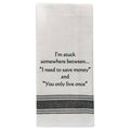 I'm Stuck Somewhere Between...Towel