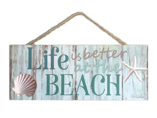 Life is Better at the Beach Sign