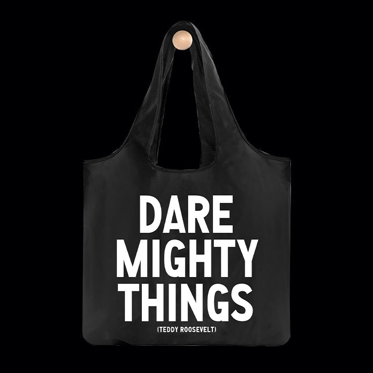 Dare mighty things reusable bag