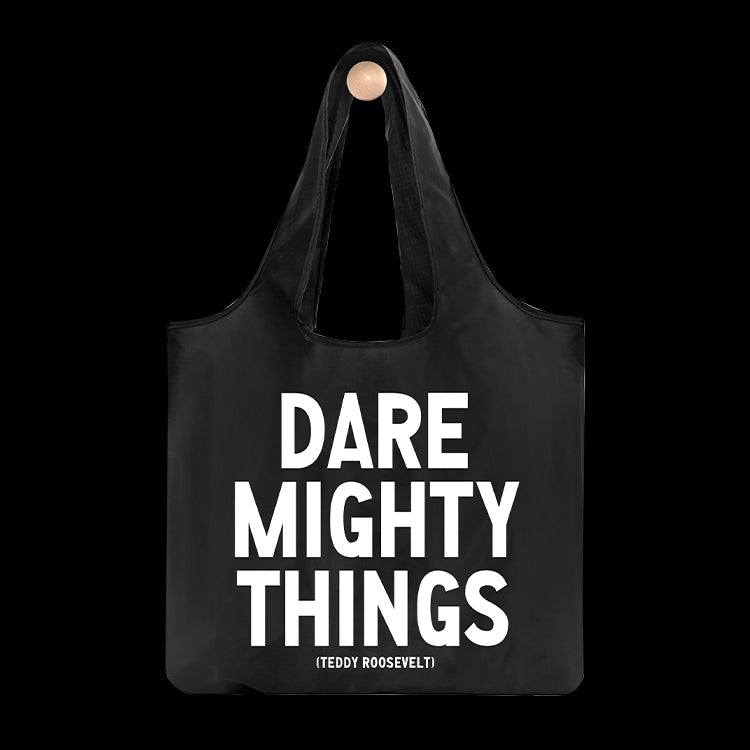 Dare mighty things reusable bag
